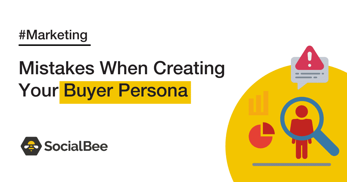 Mistakes When Creating Your Buyer Persona